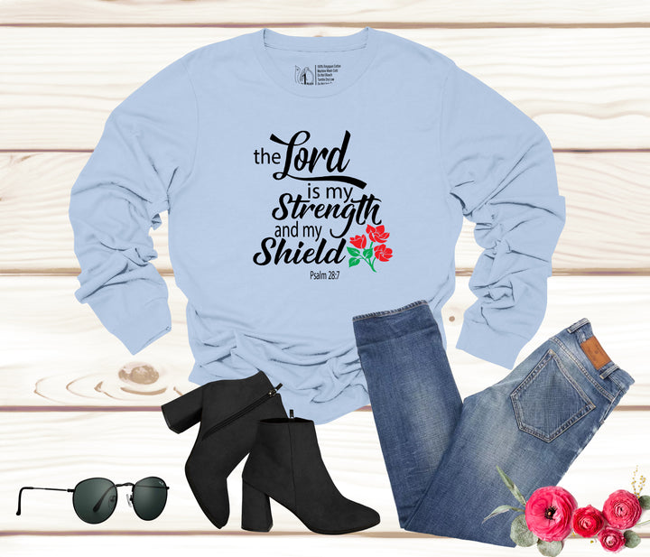 The Lord is my strength and my shield.