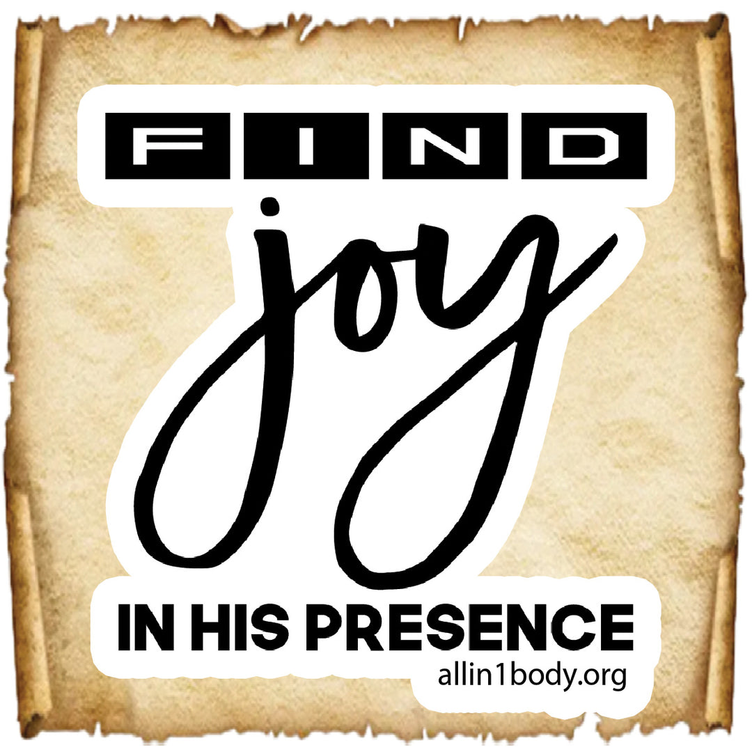 Find Joy In His Presence Sticker