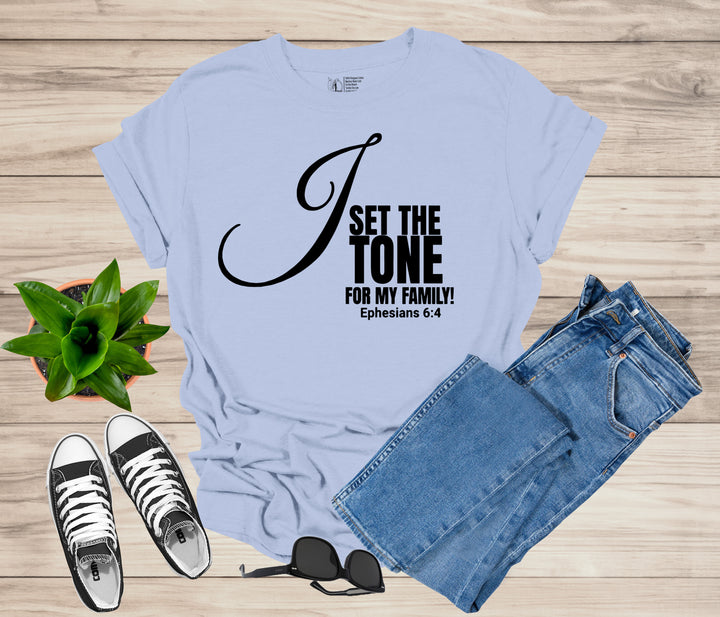 I set the tone for my family!