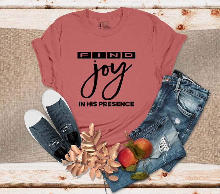 Find Joy In His Presence