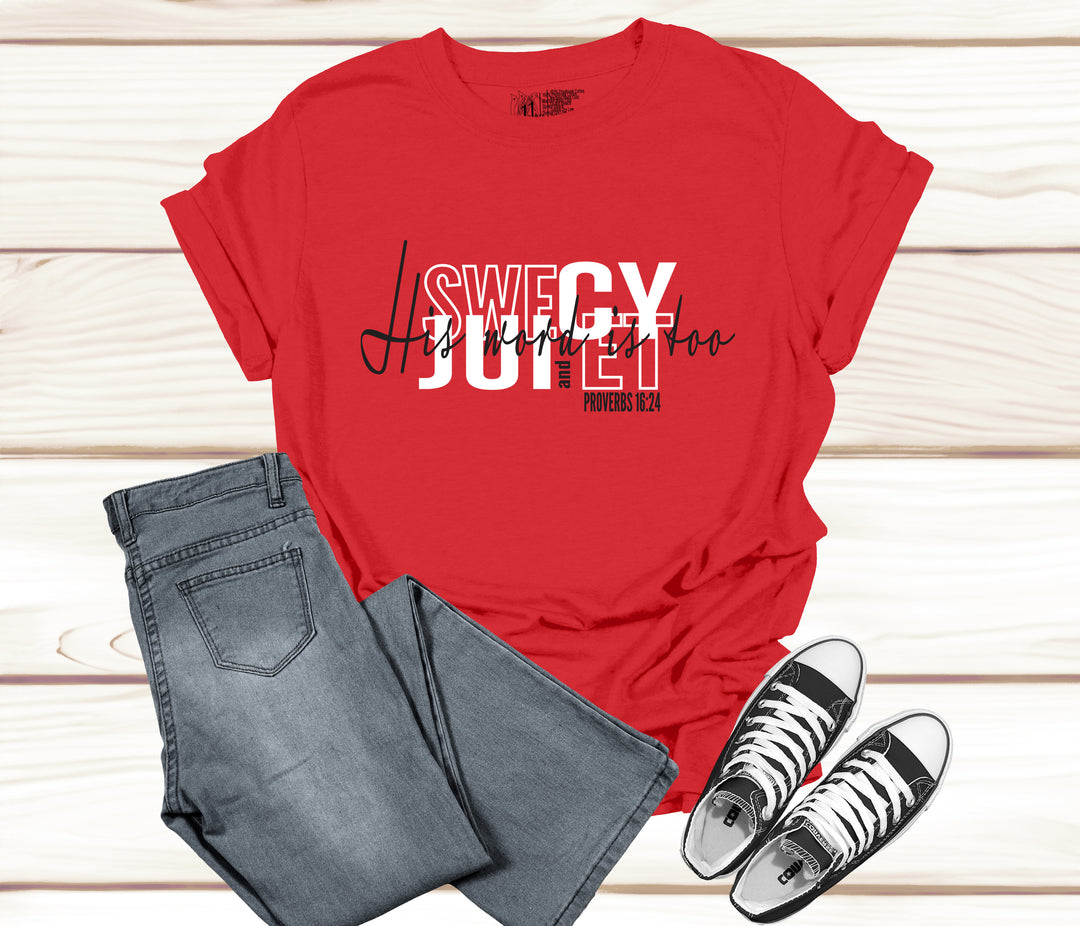 His Word Is Too Sweet and Juicy