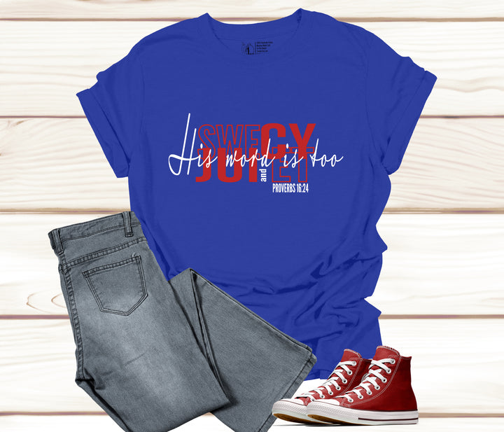 His Word Is Too Sweet and Juicy