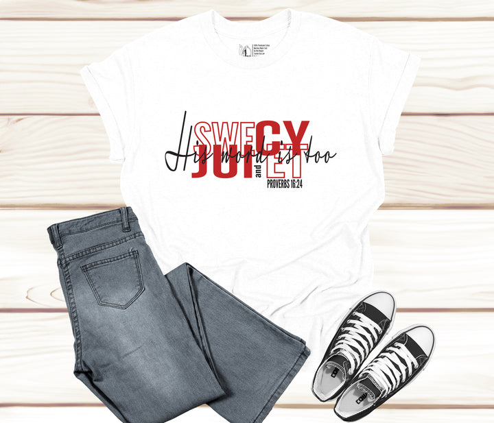 His Word Is Too Sweet and Juicy