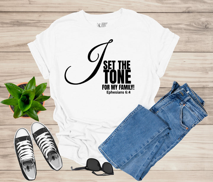 I set the tone for my family!